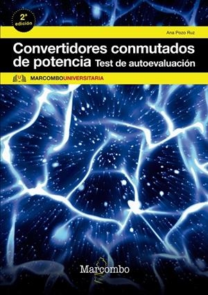 CONVERTIDORES CONMUTADOS DE POTENCIA. TEST DE AUTOEVALUACIóN | 9788426724830 | POZO RUZ, ANA | Galatea Llibres | Llibreria online de Reus, Tarragona | Comprar llibres en català i castellà online