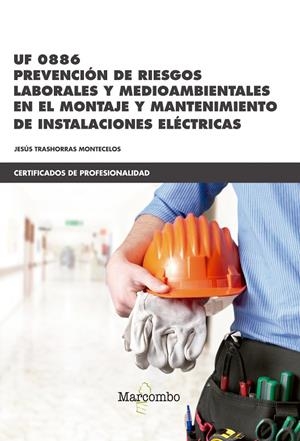 UF0886 PREVENCIóN DE RIESGOS LABORALES Y MEDIOAMBIENTALES | 9788426725523 | TRASHORRAS MONTECELOS, JESUS | Galatea Llibres | Librería online de Reus, Tarragona | Comprar libros en catalán y castellano online