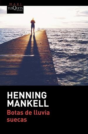 BOTAS DE LLUVIA SUECAS | 9788490664421 | MANKELL, HENNING | Galatea Llibres | Llibreria online de Reus, Tarragona | Comprar llibres en català i castellà online