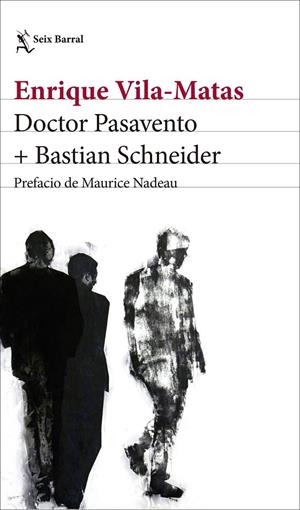 DOCTOR PASAVENTO + BASTIAN SCHNEIDER | 9788432232824 | VILA-MATAS, ENRIQUE | Galatea Llibres | Librería online de Reus, Tarragona | Comprar libros en catalán y castellano online