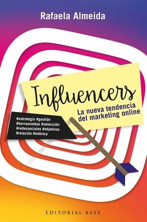 INFULENCERS. LA NUEVA TENDENCIA DEL MARKETING ONLINE. | 9788417064327 | ALMEIDA RAMOS, RAFAELA | Galatea Llibres | Librería online de Reus, Tarragona | Comprar libros en catalán y castellano online