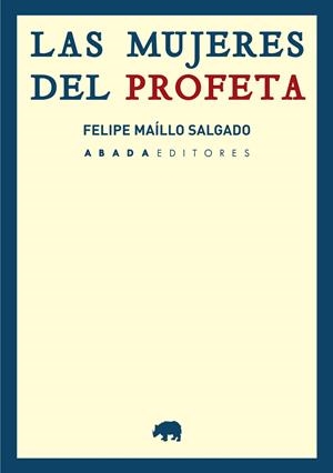 LAS MUJERES DEL PROFETA | 9788416160792 | MAíLLO SALGADO, FELIPE | Galatea Llibres | Librería online de Reus, Tarragona | Comprar libros en catalán y castellano online