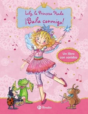 LILY, LA PRINCESA HADA ¡BAILA CONMIGO! | 9788469620991 | FINSTERBUSCH, MONIKA | Galatea Llibres | Librería online de Reus, Tarragona | Comprar libros en catalán y castellano online