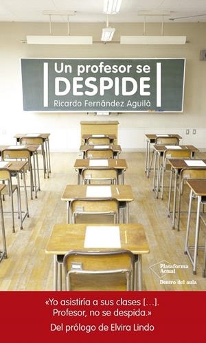 UN PROFESOR DE DESPIDE | 9788417002305 | FERNANDEZ AGUILA, RICARDO | Galatea Llibres | Librería online de Reus, Tarragona | Comprar libros en catalán y castellano online