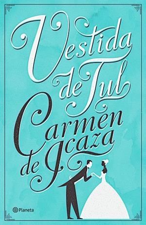 VESTIDA DE TUL | 9788408176855 | ICAZA, CARMEN DE | Galatea Llibres | Llibreria online de Reus, Tarragona | Comprar llibres en català i castellà online