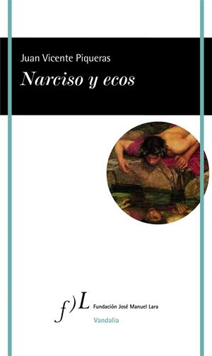 NARCISO Y ECOS | 9788415673705 | PIQUERAS, JUAN VICENTE | Galatea Llibres | Llibreria online de Reus, Tarragona | Comprar llibres en català i castellà online