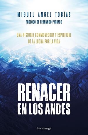 RENACER EN LOS ANDES | 9788416694778 | TOBíAS, MIGUEL ÁNGEL | Galatea Llibres | Llibreria online de Reus, Tarragona | Comprar llibres en català i castellà online
