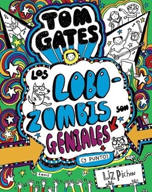 TOM GATES 11: LOS LOBOZOMBIS SON GENIALES (Y PUNTO) | 9788469621660 | PICHON, LIZ | Galatea Llibres | Librería online de Reus, Tarragona | Comprar libros en catalán y castellano online