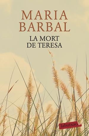 LA MORT DE TERESA | 9788417031343 | BARBAL, MARIA | Galatea Llibres | Llibreria online de Reus, Tarragona | Comprar llibres en català i castellà online