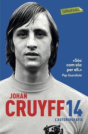 14. L'AUTOBIOGRAFIA | 9788417031305 | CRUYFF, JOHAN | Galatea Llibres | Llibreria online de Reus, Tarragona | Comprar llibres en català i castellà online