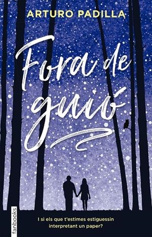 FORA DE GUIó | 9788416716586 | PADILLA, ARTURO | Galatea Llibres | Llibreria online de Reus, Tarragona | Comprar llibres en català i castellà online