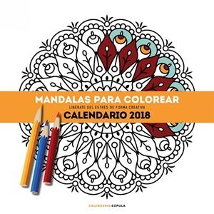 CALENDARIO MANDALAS PARA COLOREAR 2018 | 9788448023546 | Galatea Llibres | Librería online de Reus, Tarragona | Comprar libros en catalán y castellano online