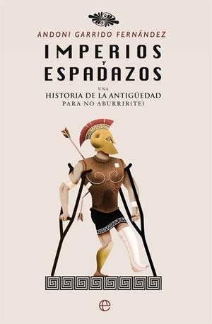 IMPERIOS Y ESPADAZOS | 9788491641278 | GARRIDO, ANDONI | Galatea Llibres | Llibreria online de Reus, Tarragona | Comprar llibres en català i castellà online