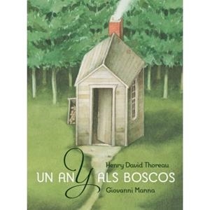 UN ANY ALS BOSCOS | 9788415315421 | THOREAU, HENRY DAVID; MANNA, GIOVANNI | Galatea Llibres | Llibreria online de Reus, Tarragona | Comprar llibres en català i castellà online