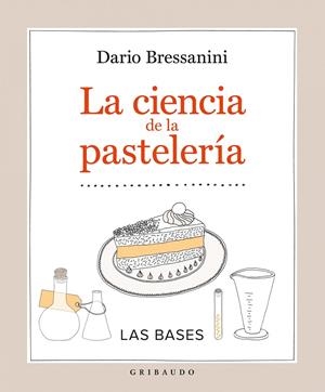 LA CIENCIA DE LA PASTELERIA | 9788417127077 | BRESSANINI, DARIO | Galatea Llibres | Llibreria online de Reus, Tarragona | Comprar llibres en català i castellà online