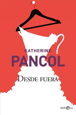DESDE FUERA | 9788491640578 | PANCOL, KATHERINE | Galatea Llibres | Llibreria online de Reus, Tarragona | Comprar llibres en català i castellà online