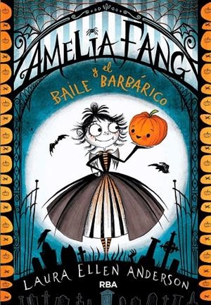 AMELIA FANG Y EL BAILE BARBÁRICO (AMELIA FANG, 1) | 9788427212619 | ANDERSON, LAURA ELLEN | Galatea Llibres | Librería online de Reus, Tarragona | Comprar libros en catalán y castellano online