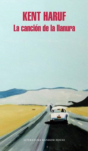 LA CANCIÓN DE LA LLANURA.TRILOGIA LA LLANURA 1 | 9788439733034 | HARUF, KENT | Galatea Llibres | Llibreria online de Reus, Tarragona | Comprar llibres en català i castellà online