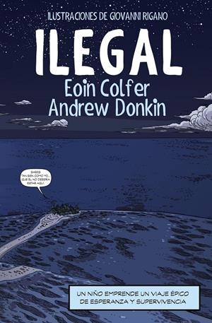 ILEGAL  | 9788491048121 | COLFER, EOIN/DONKIN, ANDREW | Galatea Llibres | Llibreria online de Reus, Tarragona | Comprar llibres en català i castellà online