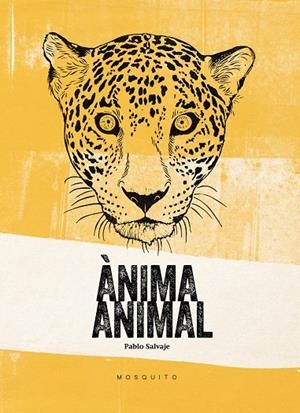 ÀNIMA ANIMAL | 9788494561672 | SALVAJE, PABLO | Galatea Llibres | Llibreria online de Reus, Tarragona | Comprar llibres en català i castellà online
