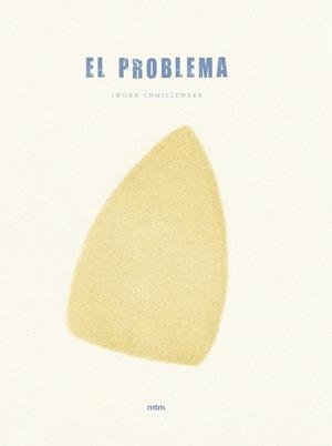 EL PROBLEMA | 9788417165017 | CHMIELEWSKA, IWONA | Galatea Llibres | Librería online de Reus, Tarragona | Comprar libros en catalán y castellano online