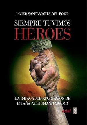 SIEMPRE TUVIMOS HéROES | 9788441437760 | SANTAMARTA DEL POZO, JAVIER | Galatea Llibres | Llibreria online de Reus, Tarragona | Comprar llibres en català i castellà online