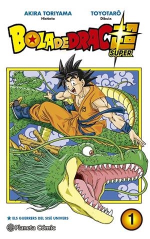 BOLA DE DRAC SUPER 1. ELS GUERRERS DEL SISE UNIVERS | 9788491460015 | TORIYAMA, AKIRA | Galatea Llibres | Llibreria online de Reus, Tarragona | Comprar llibres en català i castellà online