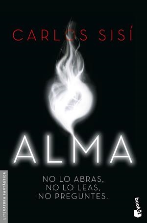 ALMA. NO LO ABRAS, NO LO LEAS, NO PREGUNTES | 9788445004838 | SISí, CARLOS | Galatea Llibres | Librería online de Reus, Tarragona | Comprar libros en catalán y castellano online
