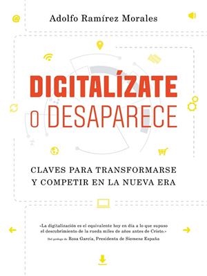 DIGITALíZATE O DESAPARECE | 9788498754599 | RAMíREZ MORALES, ADOLFO | Galatea Llibres | Llibreria online de Reus, Tarragona | Comprar llibres en català i castellà online