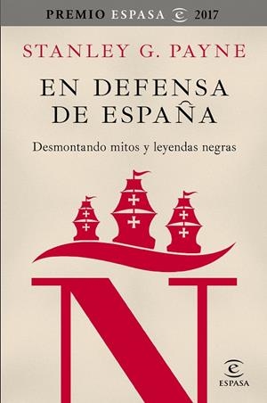EN DEFENSA DE ESPAñA: DESMONTANDO MITOS Y LEYENDAS NEGRAS | 9788467050592 | PAYNE, STANLEY G. | Galatea Llibres | Llibreria online de Reus, Tarragona | Comprar llibres en català i castellà online