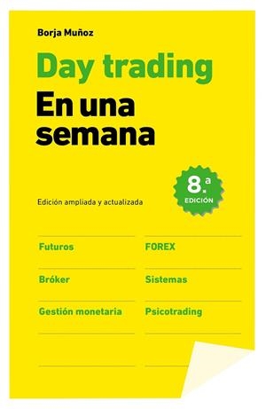 DAY TRADING EN UNA SEMANA | 9788498754582 | MUñOZ CUESTA, BORJA | Galatea Llibres | Librería online de Reus, Tarragona | Comprar libros en catalán y castellano online