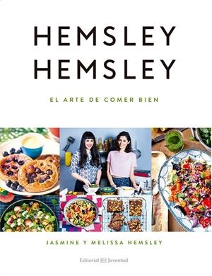 EL ARTE DE COMER BIEN | 9788426143938 | HEMSLEY, JASMINE/HEMSLEY, MELISSA | Galatea Llibres | Llibreria online de Reus, Tarragona | Comprar llibres en català i castellà online