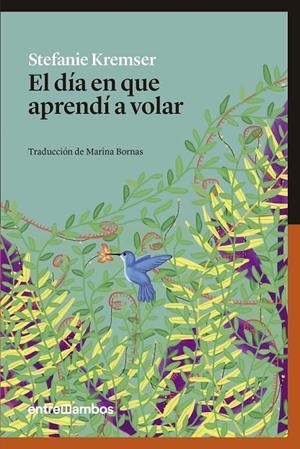 EL DíA EN QUE APRENDí A VOLAR | 9788416379095 | KREMSER, STEFANIE | Galatea Llibres | Llibreria online de Reus, Tarragona | Comprar llibres en català i castellà online