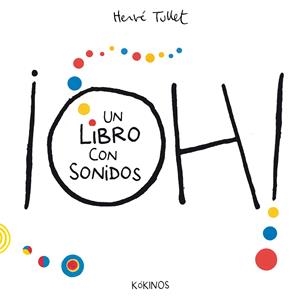 OH! UN LIBRO CON SONIDOS | 9788416126958 | TULLET, HERVé | Galatea Llibres | Librería online de Reus, Tarragona | Comprar libros en catalán y castellano online