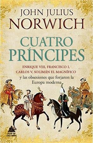 CUATRO PRíNCIPES | 9788416222490 | NORWICH, JOHN JULIUS | Galatea Llibres | Librería online de Reus, Tarragona | Comprar libros en catalán y castellano online