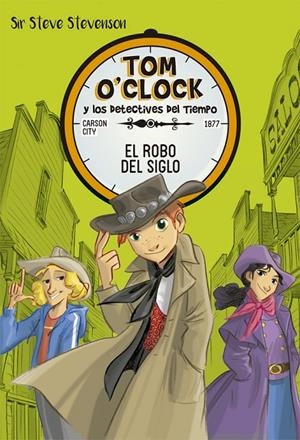 TOM O'CLOCK 3. EL ROBO DEL SIGLO | 9788424661496 | STEVENSON, SIR STEVE | Galatea Llibres | Librería online de Reus, Tarragona | Comprar libros en catalán y castellano online