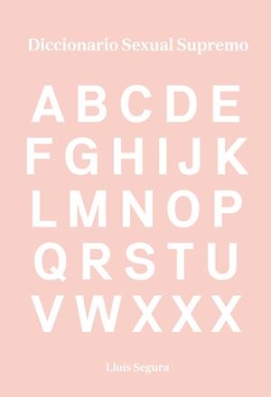 DICCIONARIO SEXUAL SUPREMO | 9788416670383 | SEGURA, LLUíS | Galatea Llibres | Llibreria online de Reus, Tarragona | Comprar llibres en català i castellà online