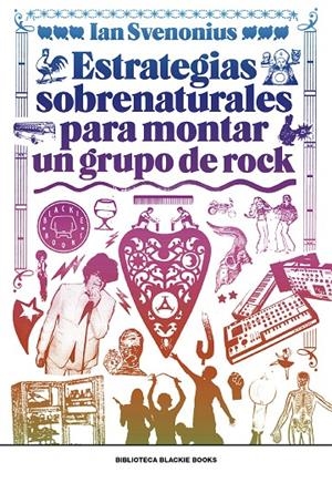 ESTRATEGIAS SOBRENATURALES PARA MONTAR UN GRUPO DE ROCK | 9788417059309 | SVENONIUS, IAN | Galatea Llibres | Llibreria online de Reus, Tarragona | Comprar llibres en català i castellà online