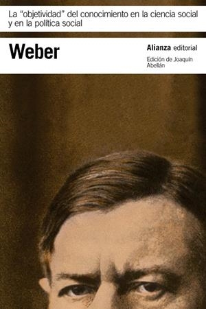 LA OBJETIVIDAD  DEL CONOCIMIENTO EN LA CIENCIA SOCIAL Y EN LA POLÍTICA SOCI | 9788491049234 | WEBER, MAX | Galatea Llibres | Llibreria online de Reus, Tarragona | Comprar llibres en català i castellà online