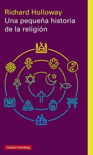 UNA PEQUEñA HISTORIA DE LA RELIGIóN | 9788417088330 | HOLLOWAY, RICHARD | Galatea Llibres | Llibreria online de Reus, Tarragona | Comprar llibres en català i castellà online