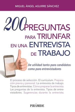200 PREGUNTAS PARA TRIUNFAR EN UNA ENTREVISTA DE TRABAJO | 9788436838039 | AGUIRRE SáNCHEZ, MIGUEL ÁNGEL | Galatea Llibres | Librería online de Reus, Tarragona | Comprar libros en catalán y castellano online