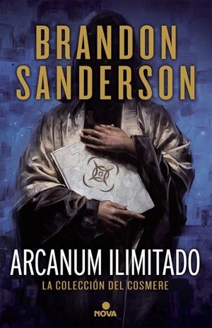 ARCANUM ILIMITADO. LA COLECCION DEL COSMERE | 9788466662321 | SANDERSON, BRANDON | Galatea Llibres | Llibreria online de Reus, Tarragona | Comprar llibres en català i castellà online