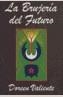 BRUJERIA DEL FUTURO, LA | 9788495593153 | VALIENTE, DOREEN | Galatea Llibres | Librería online de Reus, Tarragona | Comprar libros en catalán y castellano online