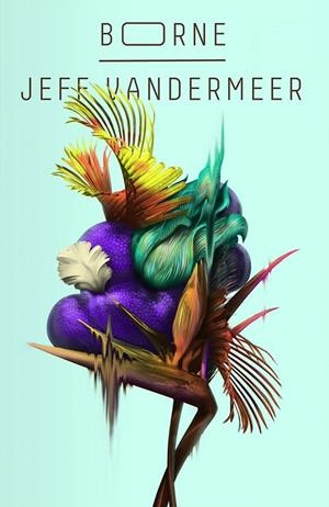 BORNE | 9788417036591 | VANDERMEER, JEFF | Galatea Llibres | Librería online de Reus, Tarragona | Comprar libros en catalán y castellano online