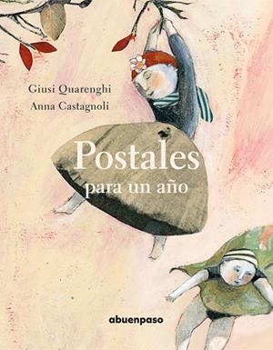 POSTALES PARA UN AñO | 9788494636899 | QUARENGHI, GIUSI/CASTAGNOLI, ANNA | Galatea Llibres | Librería online de Reus, Tarragona | Comprar libros en catalán y castellano online