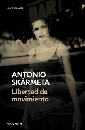 LIBERTAD DE MOVIMIENTO | 9788466342520 | ANTONIO SKáRMETA | Galatea Llibres | Llibreria online de Reus, Tarragona | Comprar llibres en català i castellà online