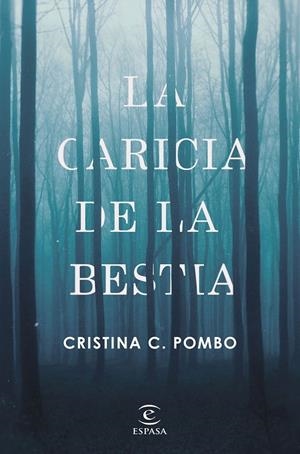 LA CARICIA DE LA BESTIA | 9788467050424 | POMBO, CRISTINA | Galatea Llibres | Llibreria online de Reus, Tarragona | Comprar llibres en català i castellà online