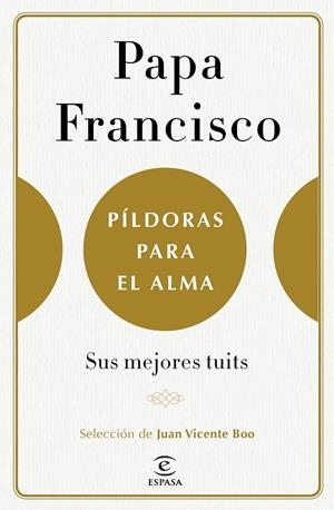 PíLDORAS PARA EL ALMA | 9788467050585 | PAPA FRANCISCO | Galatea Llibres | Llibreria online de Reus, Tarragona | Comprar llibres en català i castellà online