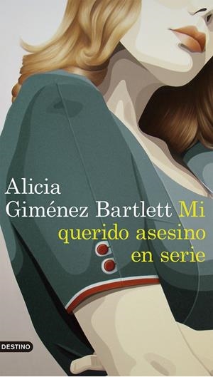 MI QUERIDO ASESINO EN SERIE | 9788423352869 | GIMéNEZ BARTLETT, ALICIA | Galatea Llibres | Llibreria online de Reus, Tarragona | Comprar llibres en català i castellà online