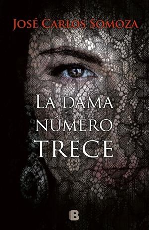 LA DAMA NUMERO TRECE | 9788466662468 | SOMOZA, JOSE CARLOS | Galatea Llibres | Librería online de Reus, Tarragona | Comprar libros en catalán y castellano online